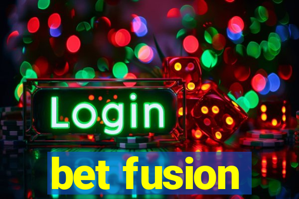 bet fusion